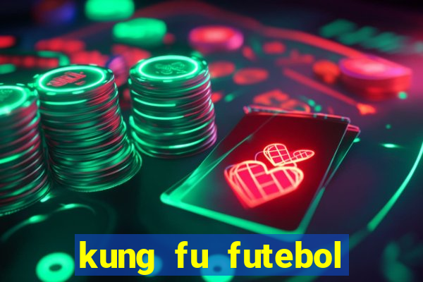 kung fu futebol clube download 1080p